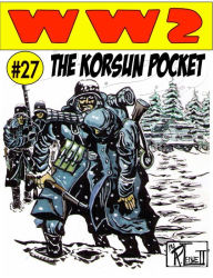 Title: World War 2 The Battle of the Korsun Pocket, Author: Ronald Ledwell