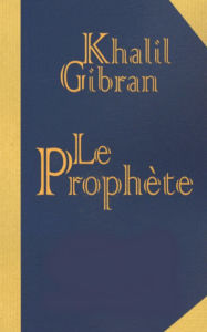 Title: Le Prophète, Author: Kahlil Gibran