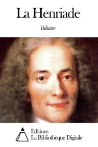 Title: La Henriade, Author: Voltaire