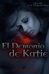 Title: El demonio de Katie (Katie's Hellion), Author: Lizzy Ford