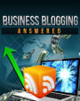 Business Blogging Answered