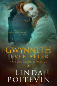 Title: Gwynneth Ever After, Author: Linda Poitevin