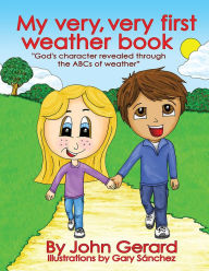 Title: My Very, Very First Weather Book, Author: John Gerard