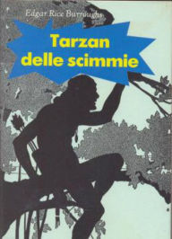 Title: Tarzan delle scimmie, Author: Edgar Rice Burroughs