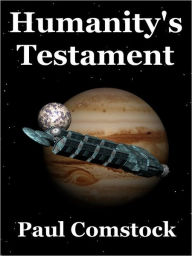 Title: Humanity's Testament, Author: Paul Comstock