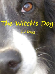 Title: The Witch's Dog, Author: Stephanie Dagg