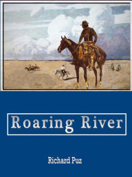 Title: Roaring River, Author: Richard Puz