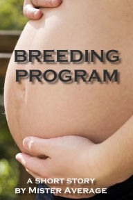 Title: Breeding Program, Author: Mister Average