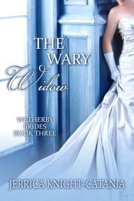 Title: The Wary Widow (Regency Historical Romance), Author: Jerrica Knight-Catania