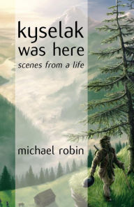 Title: Kyselak was Here, Author: Michael Robin