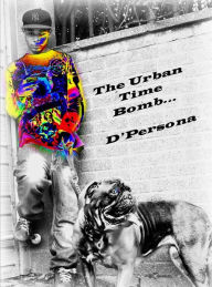 Title: The Urban Time Bomb, Author: D'Persona