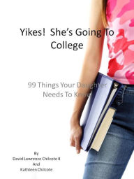 Title: Yikes! She's Going To College, Author: David Chilcote