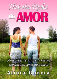 Title: Historias Reales de Amor, Author: Alicia Garcia