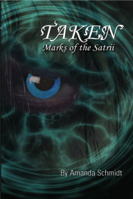 Title: Taken: Marks of the Satrii, Author: Amanda Schmidt