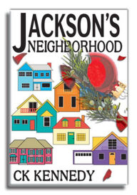 Title: Jackson's Neighborhood, Author: CK Kennedy