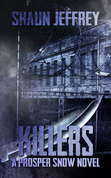Killers (Prosper Snow, #2)