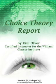 Title: Choice Theory Report, Author: Kim Olver