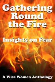 Title: Gathering Round the Fire, Author: Chrystine Julian