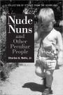 Nude Nuns and Other Peculiar People