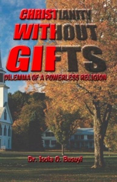 Christianity Without Gifts