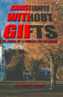 Christianity Without Gifts