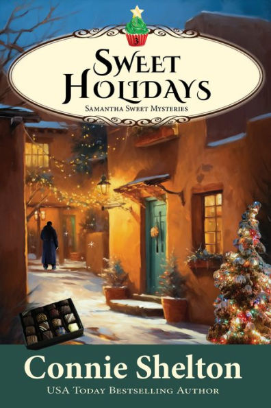 Sweet Holidays: A Sweet's Sweets Bakery Mystery
