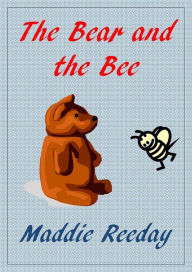 Title: The Bear and the Bee, Author: Maddie Reeday