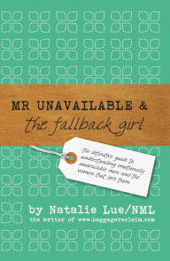 Title: Mr Unavailable and the Fallback Girl, Author: Natalie Lue