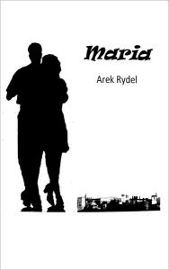 Title: Maria, Author: Arek Rydel