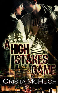 Title: A High Stakes Game, Author: Crista McHugh