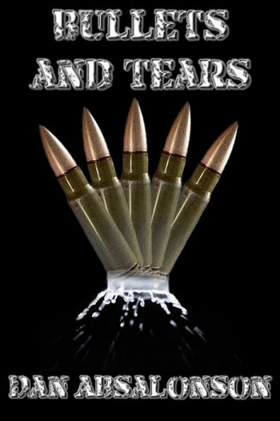 Bullets and Tears