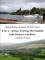 British Weekend Jaunts - Tour 2 - 4 Days Touring The English Lake District, Cumbria