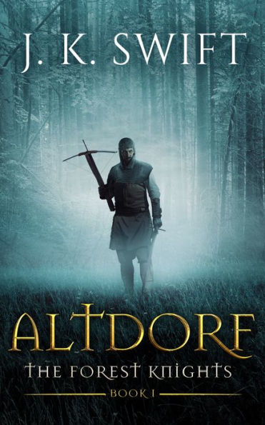 Altdorf (The Forest Knights, #1)