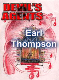 Title: Devil's Agents, Author: Earl Thompson