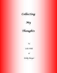 Title: Collecting My Thoughts, Author: Lela Hills