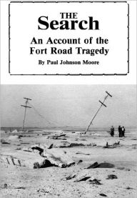 Title: The Search: An Account of the Fort Road Tragedy, Author: Roderick Moore