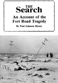 Title: The Search: An Account of the Fort Road Tragedy, Author: Roderick Moore