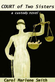 Title: Court of Two Sisters, Author: Carol Marlene Smith