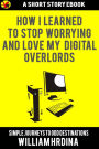 How I Learned to Stop Worrying and Love My Digital Overlords