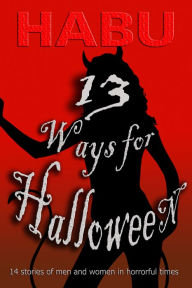 Title: 13 Ways for Halloween, Author: Habu