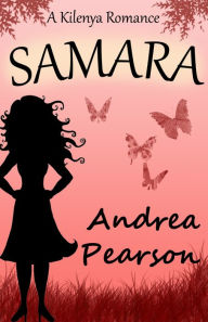 Title: Samara: A Kilenya Romance, Author: Andrea Pearson