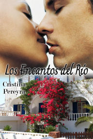 Title: Los Encantos del Río, Author: Cristina Pereyra