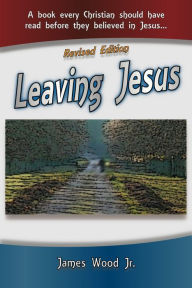 Title: Leaving Jesus, Author: James Wood