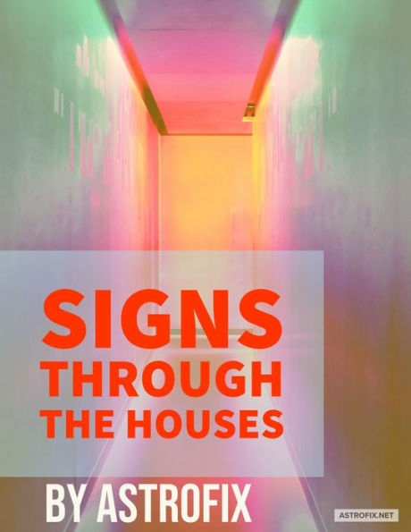 Signs Through the Houses (AstroFix eBook Collection, #4)