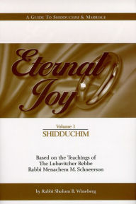 Title: Eternal Joy: Volume I - Shidduchim, Author: Sichos In English