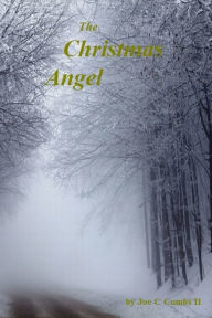 Title: The Christmas Angel, Author: Joe C Combs 2nd