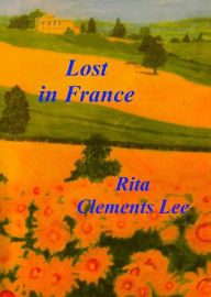 Title: Lost in France, Author: Rita Clements Lee