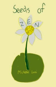 Title: Seeds of Zen, Author: Michelle Looi