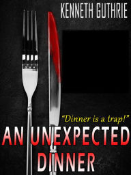 Title: An Unexpected Dinner (Mage Promo Series), Author: Kenneth Guthrie