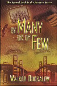 Title: By Many or by Few, Author: Walker Buckalew